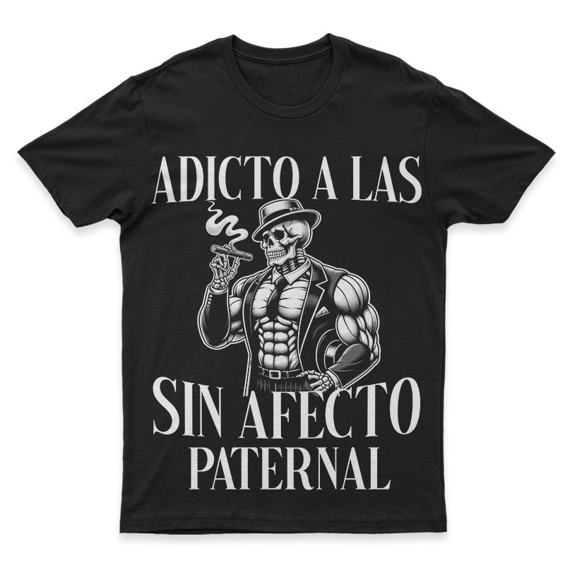 Camiseta "Adicto a las Sin Afecto"