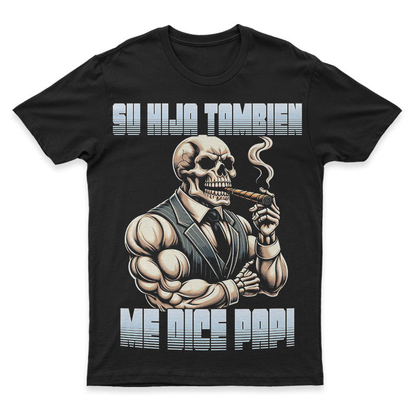 Camiseta "Su hija también"